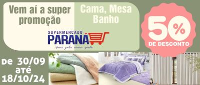 Imagem da notícia Cama, Mesa e Banho com 50% de Desconto no Supermercado Paraná de Costa Rica